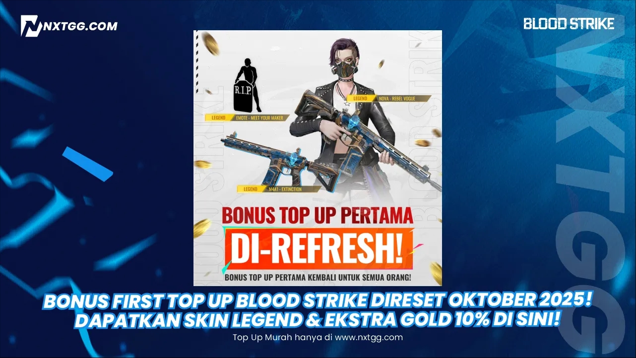 Bonus First Top Up Blood Strike Direset Oktober 2025! Dapatkan Skin Legend & Ekstra Gold 10% di Sini!