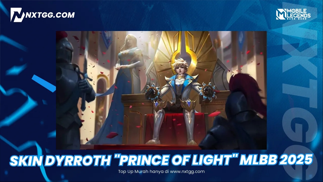 Skin Dyrroth "Prince of Light" MLBB 2025: Takdir Baru Sang Pangeran Abyss! - Nxtgg
