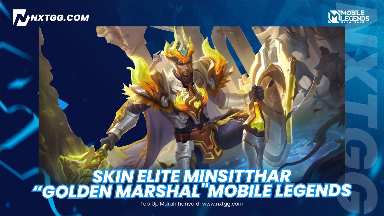 Skin Elite Minsitthar "Golden Marshal" Mobile Legends (ML) 2025! - Nxtgg