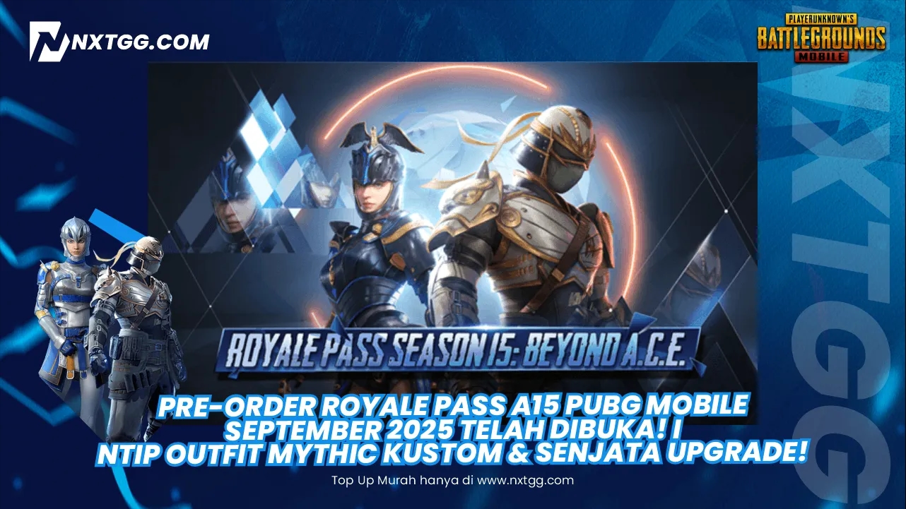 Pre-Order Royale Pass A15 PUBG Mobile September 2025 Telah Dibuka! Intip Outfit Mythic Kustom & Senjata Upgrade!