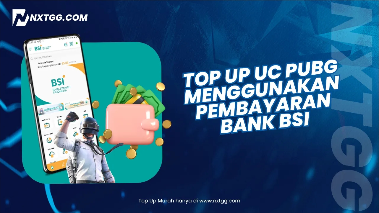 Tips Top Up UC PUBG Mobile Pakai Bank BSI Terbaru