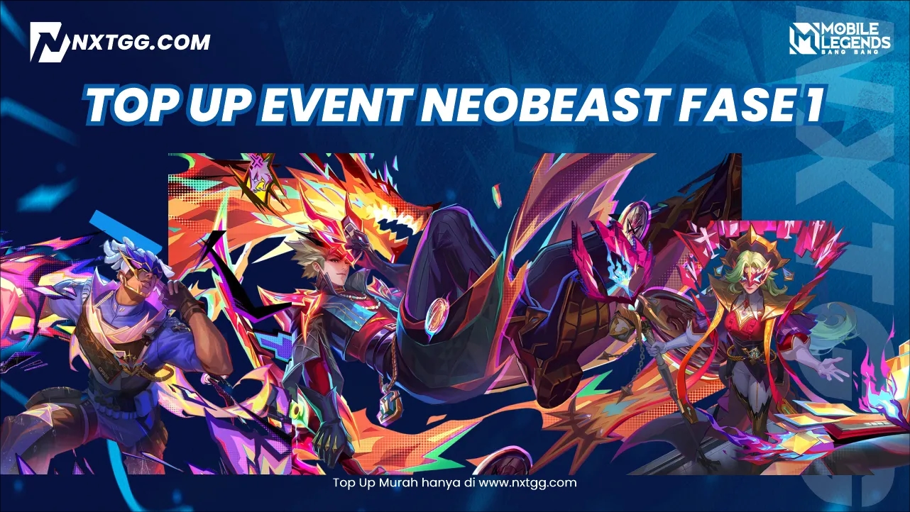 Top Up Event Neobeast Fase 1 Bulan April 2025 Mobile Legends: Bang Bang - NXTGG