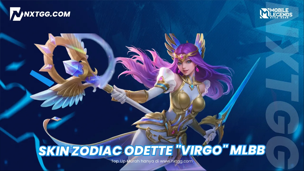Skin Zodiac Odette "Virgo" MLBB: Detail Efek, Cara Dapat, dan Estimasi Biaya - Nxtgg