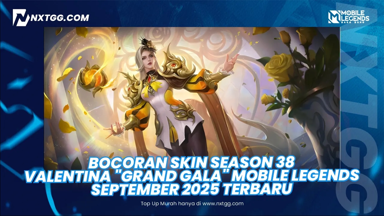 Bocoran Skin Season 38 (S38) Valentina "Grand Gala" Mobile Legends (ML) September 2025 Terbaru! - Nxtgg