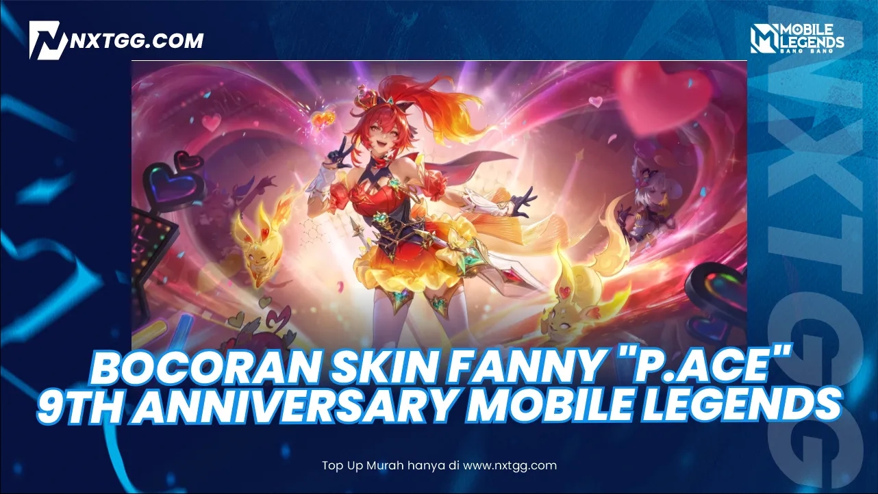 Bocoran Skin Fanny "P.ACE" 9th Anniversary Mobile Legends (ML) 2025! - Nxtgg