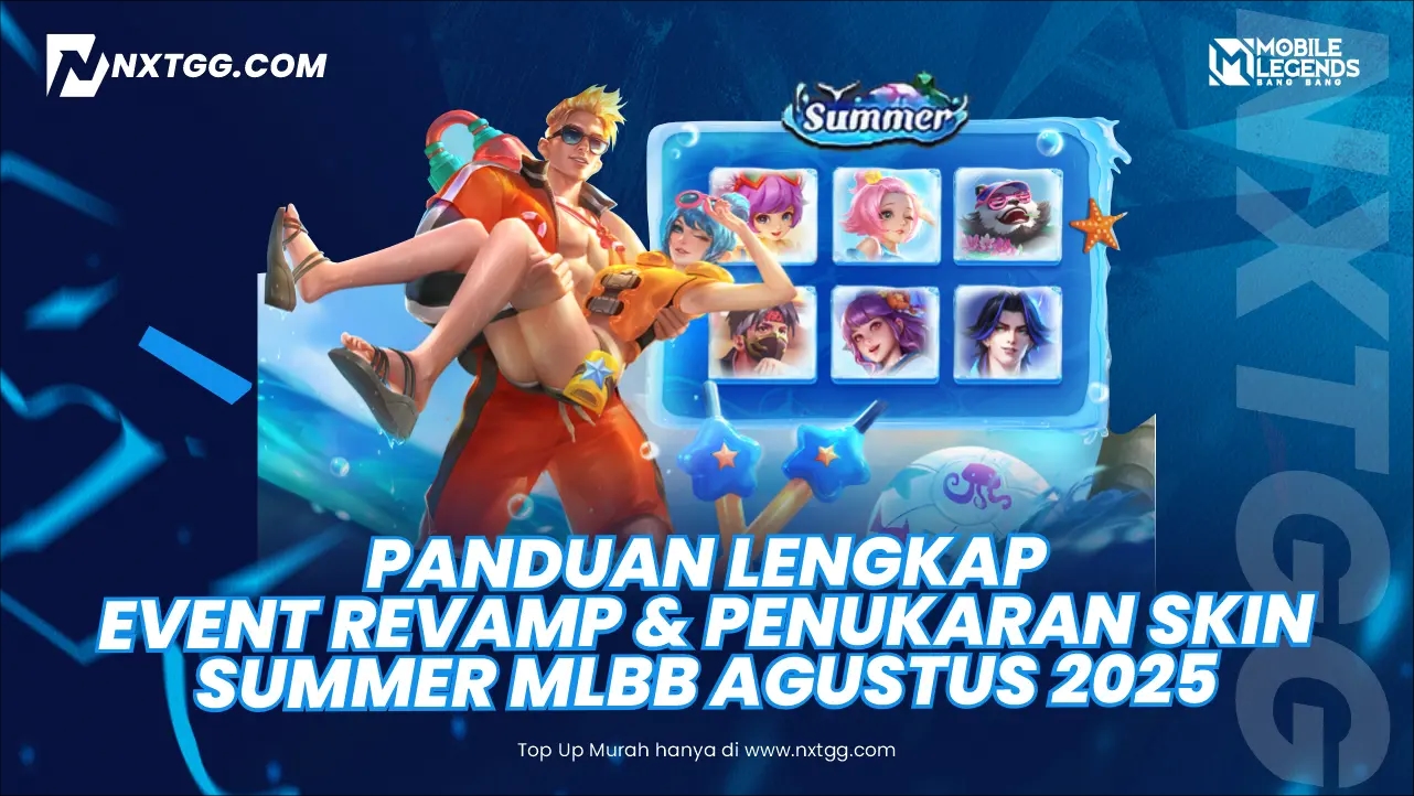 Panduan Lengkap Event Revamp & Penukaran Skin Summer MLBB Agustus 2025: Cara Dapat Skin Baru GRATIS!