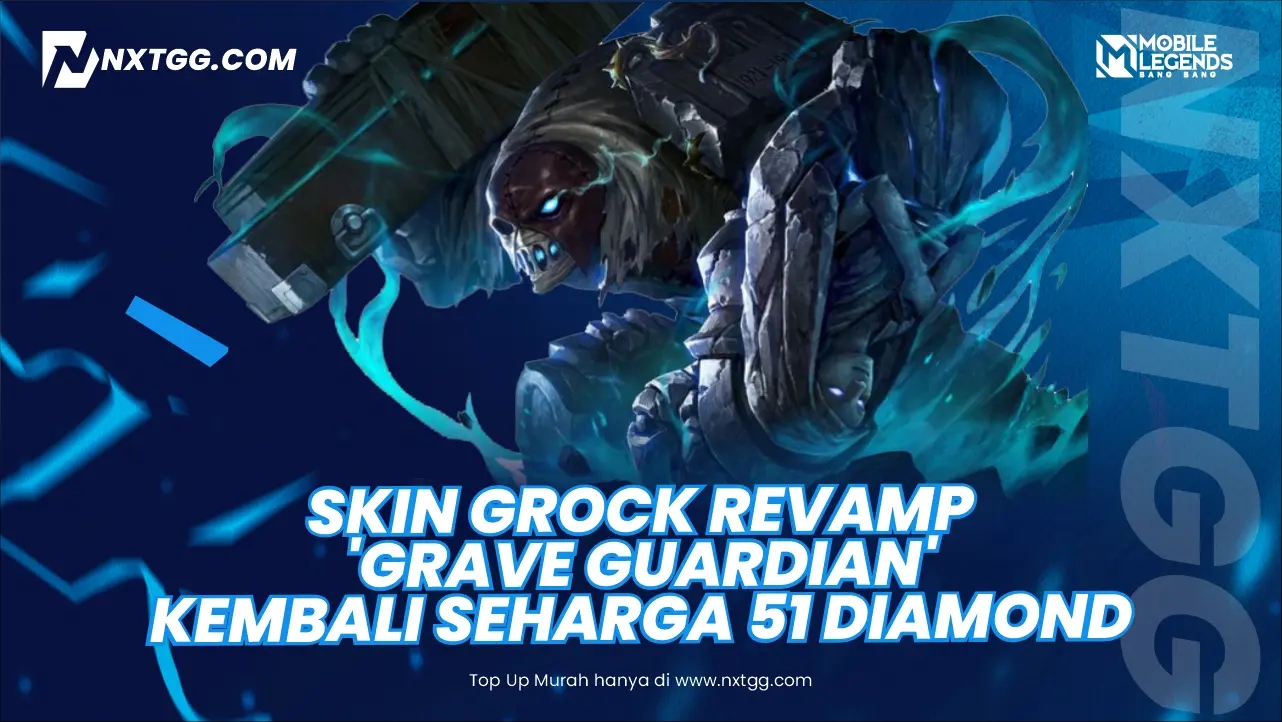 Skin Grock Revamp 'Grave Guardian' Kembali Seharga 51 Diamond & Semua Skin Lainnya Diskon 30% Agustus 2025!