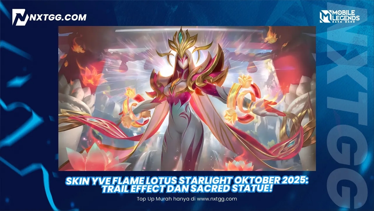 Skin Yve Flame Lotus  StarLight Oktober 2025: Trail Effect dan Sacred Statue!