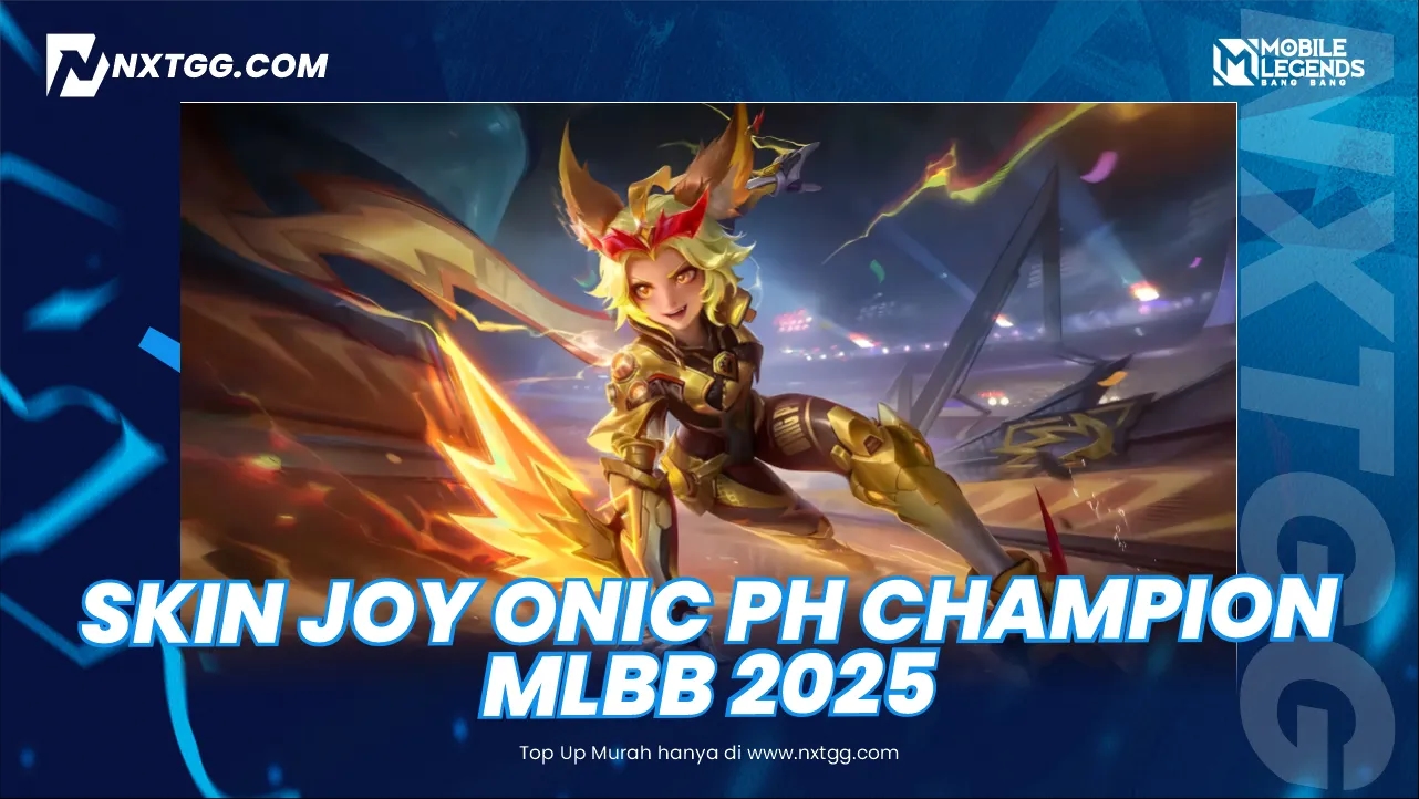 Skin JOY "ONIC PH" Champion MLBB 2025: Rayakan Kemenangan Sang Raja! - Nxtgg