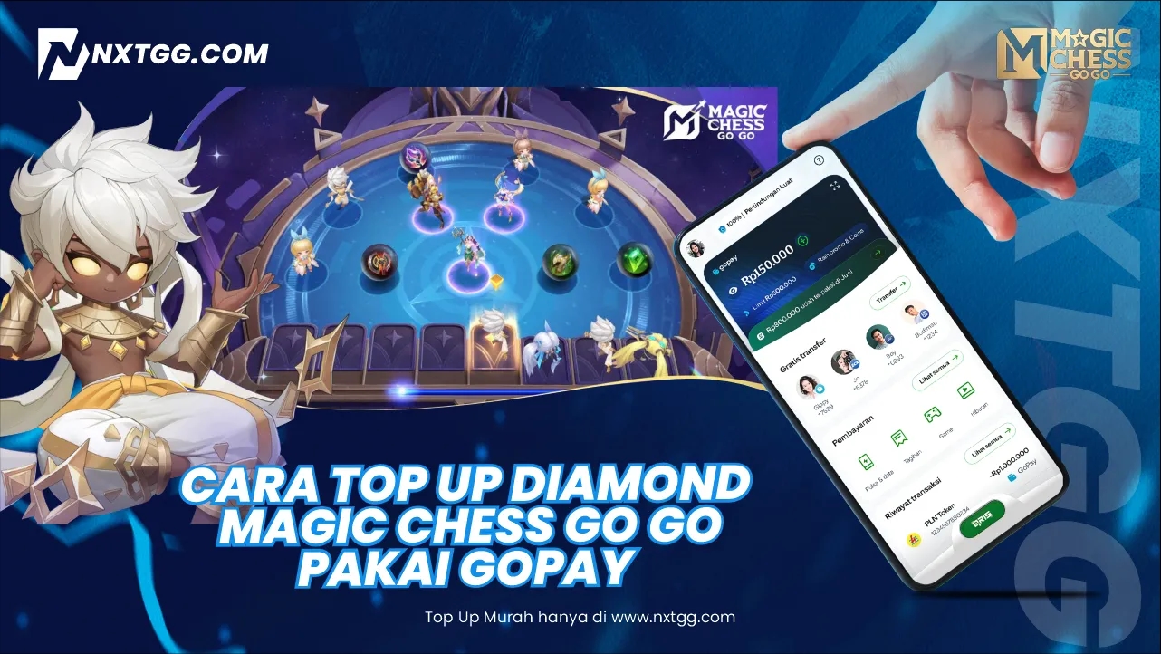 Cara Top Up Diamond Magic Chess GO GO Pakai GoPay - Nxtgg