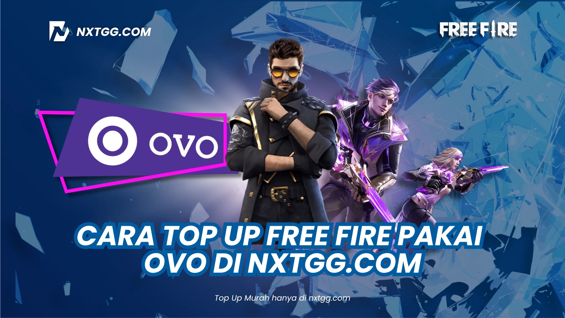 Cara Top Up Free Fire (FF) Pakai OVO di NXTGG.COM [Panduan Lengkap 2025] - Proses Instan, Murah, dan Banjir Keuntungan!