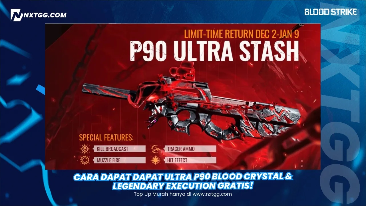 Cara Dapat Dapat Ultra P90 Blood Crystal & Legendary Execution Gratis!