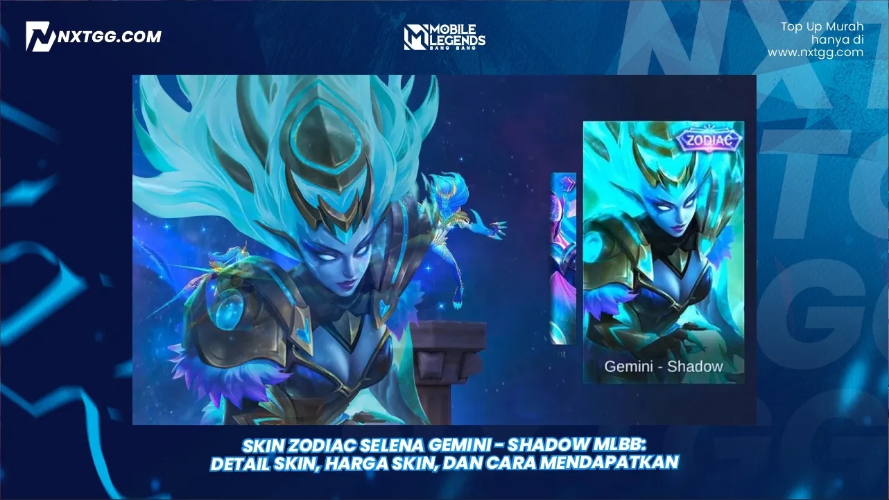 Skin Zodiac Selena Gemini - Shadow MLBB: Detail Skin, Harga Skin, dan Cara Mendapatkan
