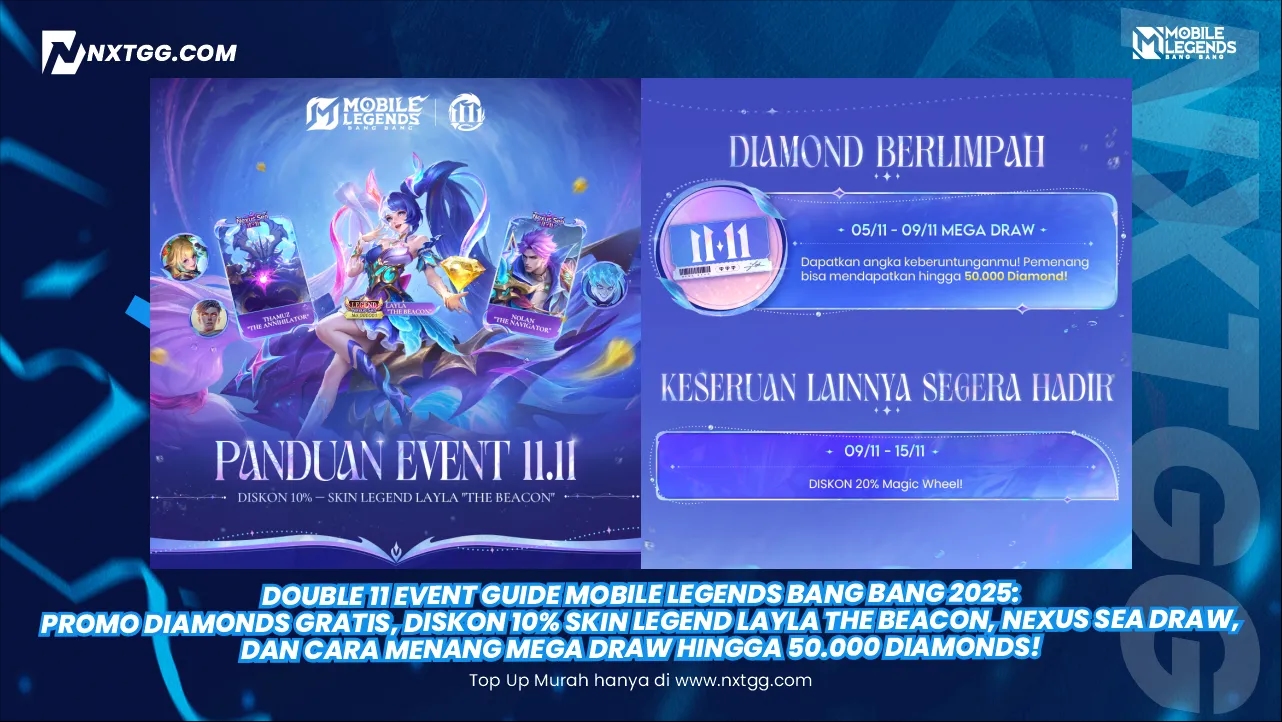 Double 11 Event Guide Mobile Legends Bang Bang 2025: Promo Diamonds Gratis, Diskon 10% Skin Legend Layla The Beacon, Nexus Sea Draw, dan Cara Menang Mega Draw hingga 50.000 Diamonds!