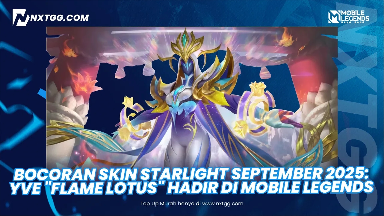 Bocoran Skin Starlight September 2025: Yve "Flame Lotus" Hadir di Mobile Legends (ML)! - Nxtgg