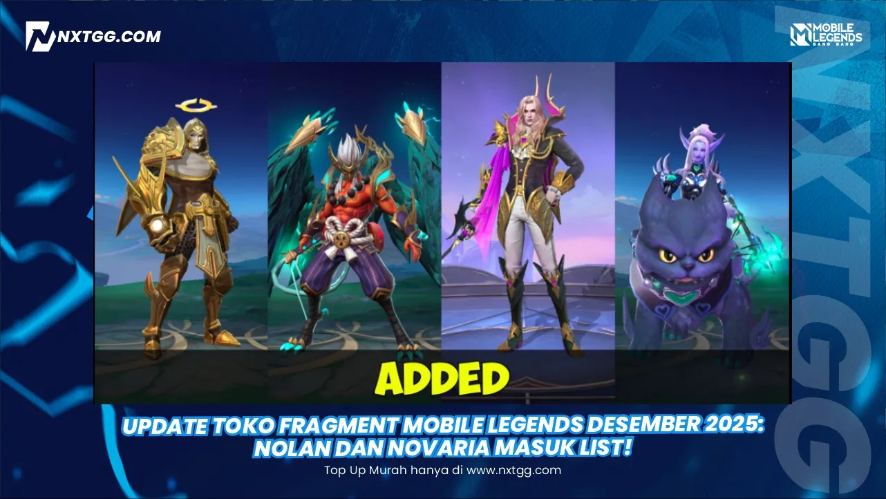 Update Toko Fragment Mobile Legends Desember 2025: Nolan dan Novaria Masuk List!
