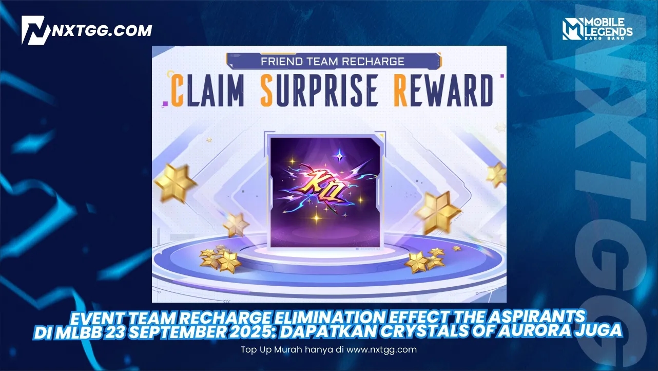 Event Team Recharge Elimination Effect The Aspirants di MLBB 23 September 2025: Dapatkan Crystals of Aurora Juga