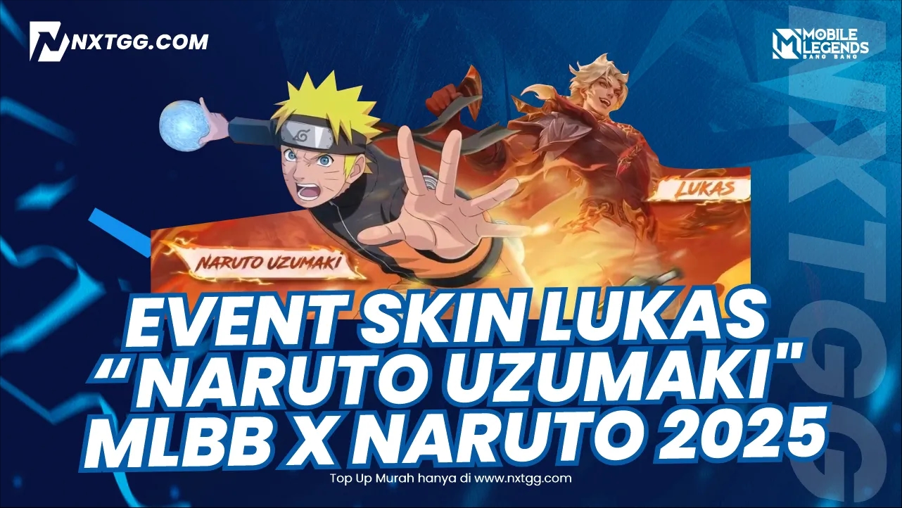 Event Skin Lukas "Naruto Uzumaki" MLBB x Naruto 2025: Review dan Cara Mendapatkannya