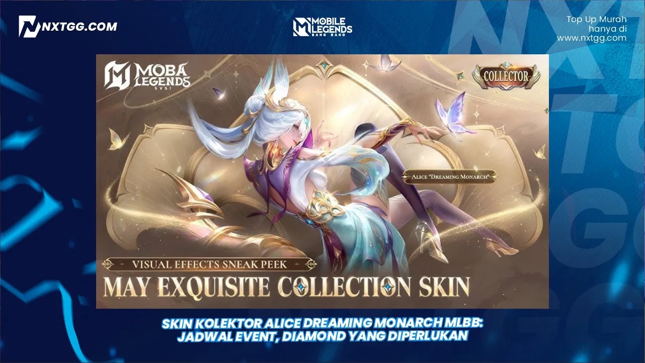 Skin Kolektor Alice Dreaming Monarch MLBB: Jadwal Event, Diamond yang Diperlukan