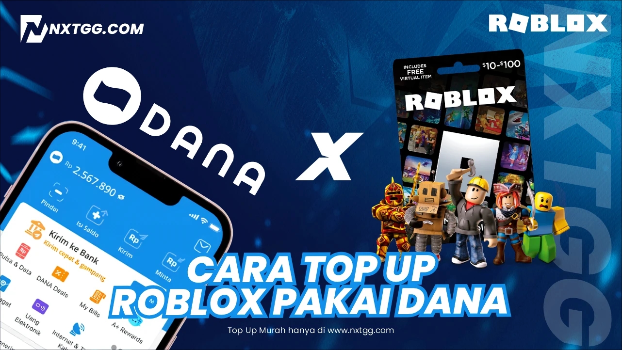 Cara Top Up Roblox Pakai DANA - Nxtgg