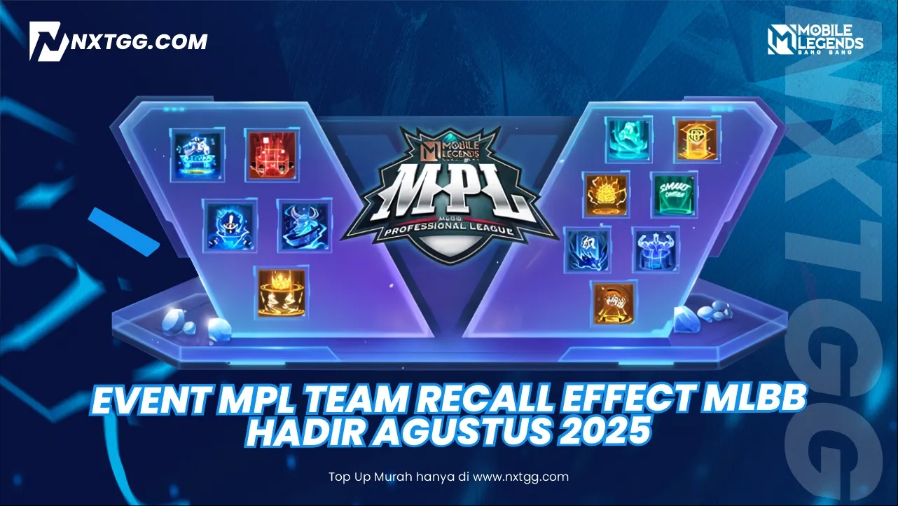 Event  MPL Team Recall Effect MLBB Hadir Agustus 2025 - Nxtgg
