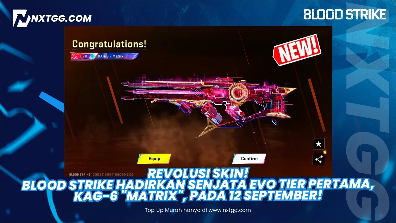 REVOLUSI SKIN! Blood Strike Hadirkan Senjata EVO Tier Pertama, KAG-6 "Matrix", pada 12 September!