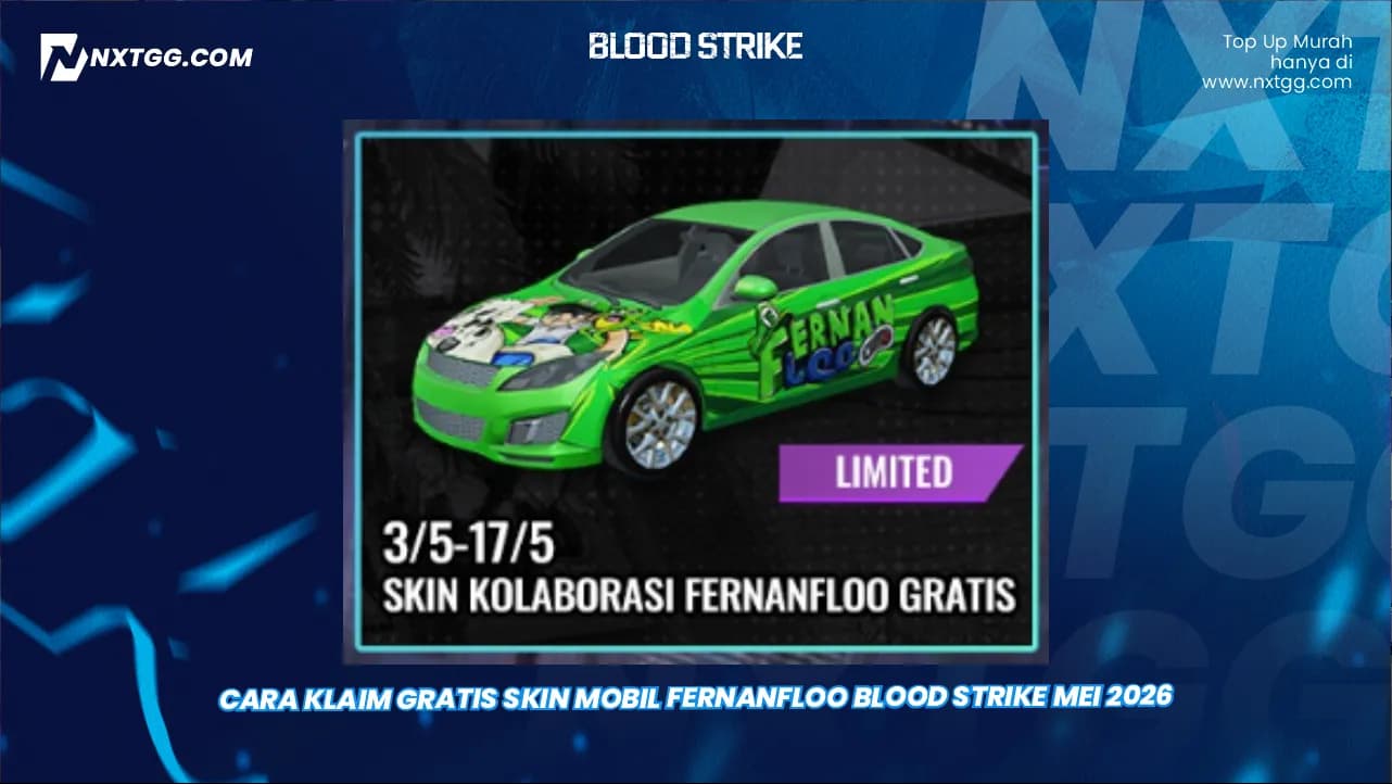 Cara  Klaim Gratis Skin Mobil Fernanfloo Blood Strike Mei 2026