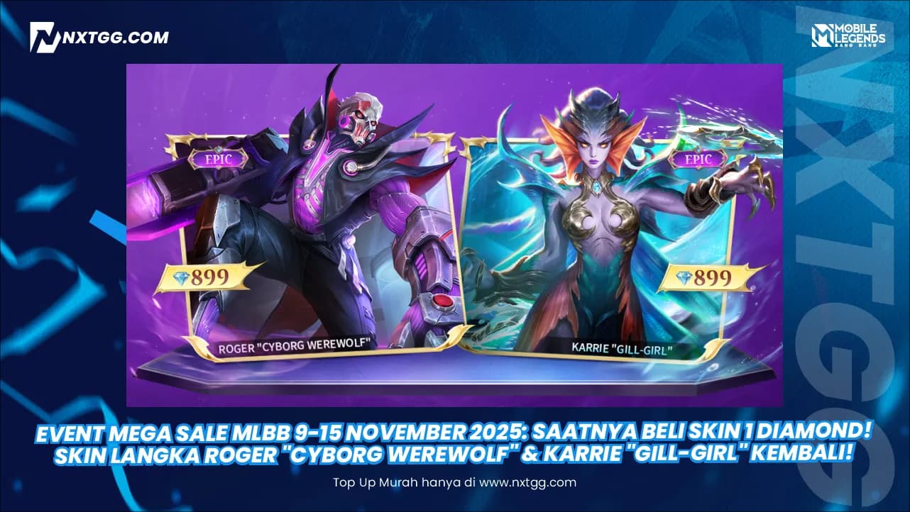 Event Mega Sale MLBB 9-15 November 2025: Saatnya Beli Skin 1 Diamond! Skin Langka Roger "Cyborg Werewolf" & Karrie "Gill-girl" KEMBALI!