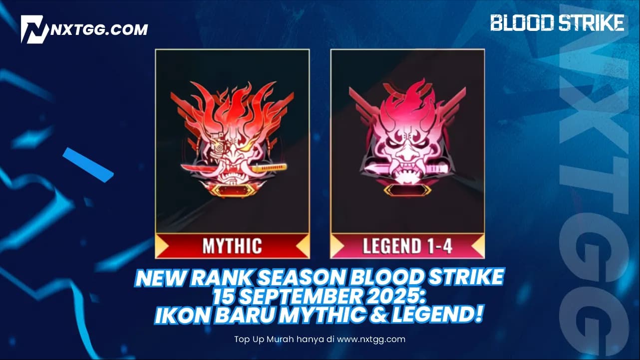 New Rank Season Blood Strike 15 September 2025: Ikon Baru Mythic & Legend! - Nxtgg
