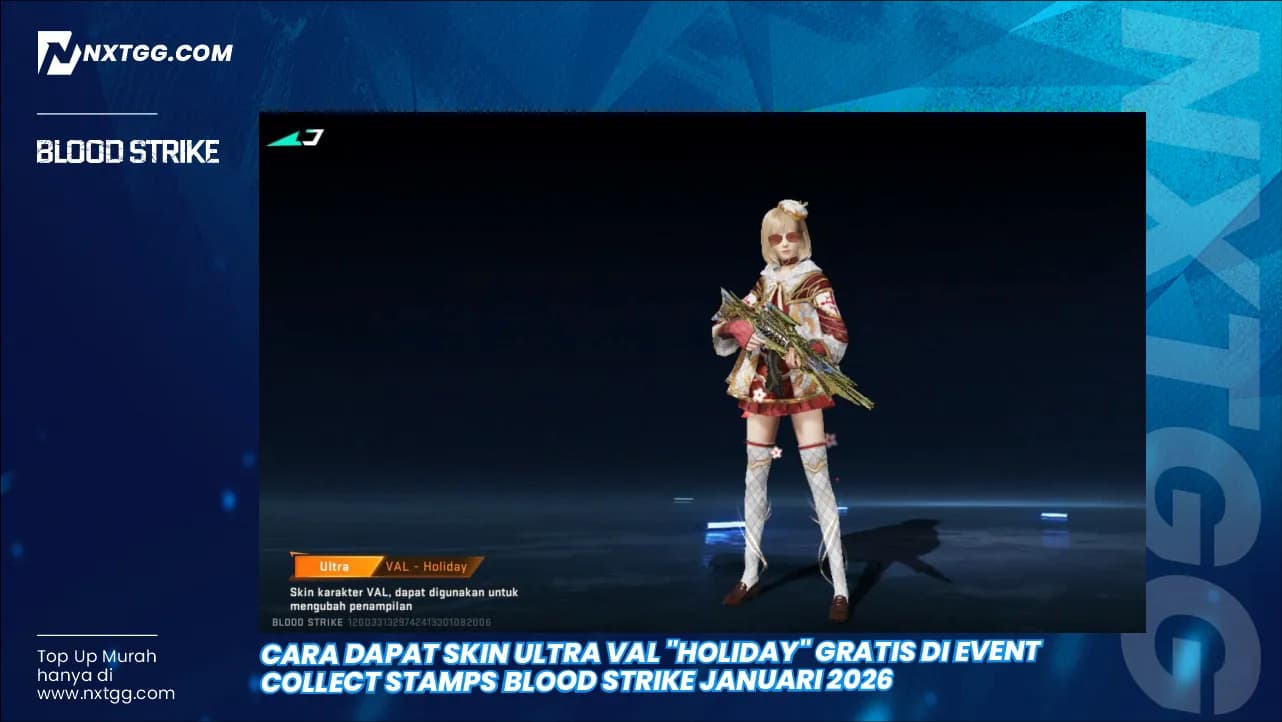 Cara Dapat Skin Ultra Val "Holiday" Gratis di Event Collect Stamps Blood Strike Januari 2026