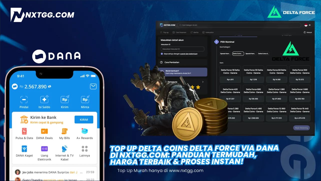 Top Up Delta Coins Delta Force via DANA di NXTGG.COM: Panduan Termudah, Harga Terbaik & Proses Instan!