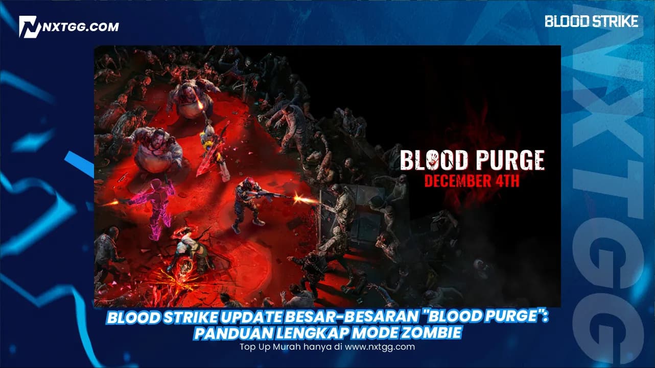 Blood Strike Update Besar-Besaran "Blood Purge": Panduan Lengkap Mode Zombie
