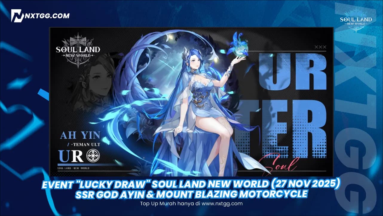 Event "Lucky Draw" Soul Land New World (27 Nov 2025) SSR God Ayin & Mount Blazing Motorcycle