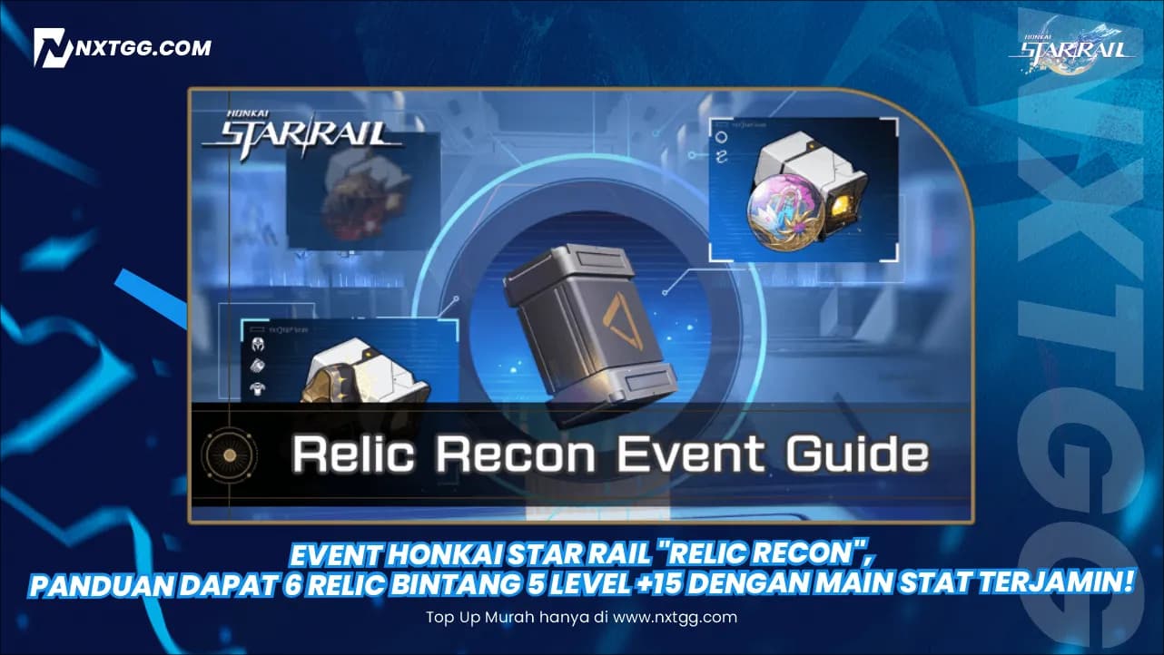 Event Honkai Star Rail "Relic Recon", Panduan Dapat 6 Relic Bintang 5 Level +15 dengan Main Stat Terjamin!