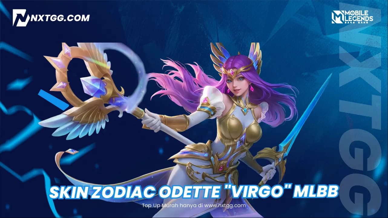 Skin Zodiac Odette "Virgo" MLBB: Detail Efek, Cara Dapat, dan Estimasi Biaya - Nxtgg