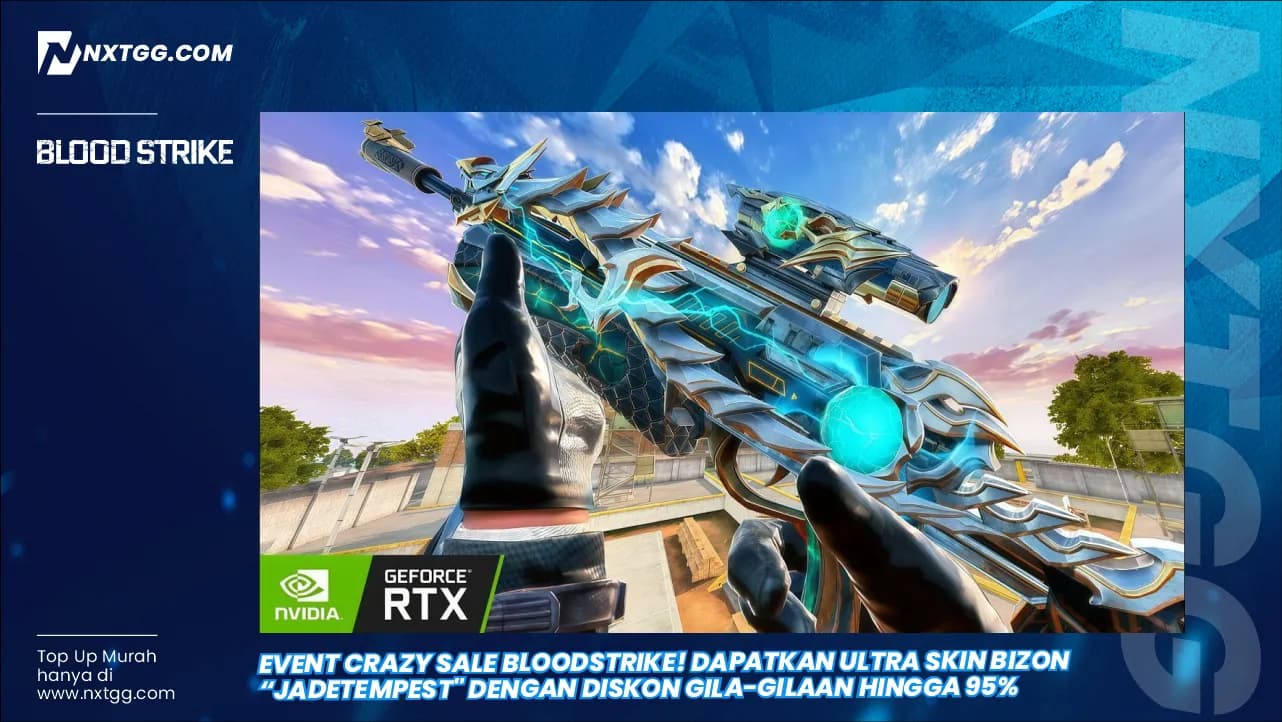 Event Crazy Sale BloodStrike! Dapatkan Ultra Skin Bizon "JadeTempest" dengan Diskon Gila-gilaan Hingga 95%
