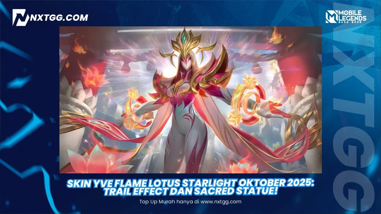 Skin Yve Flame Lotus  StarLight Oktober 2025: Trail Effect dan Sacred Statue!