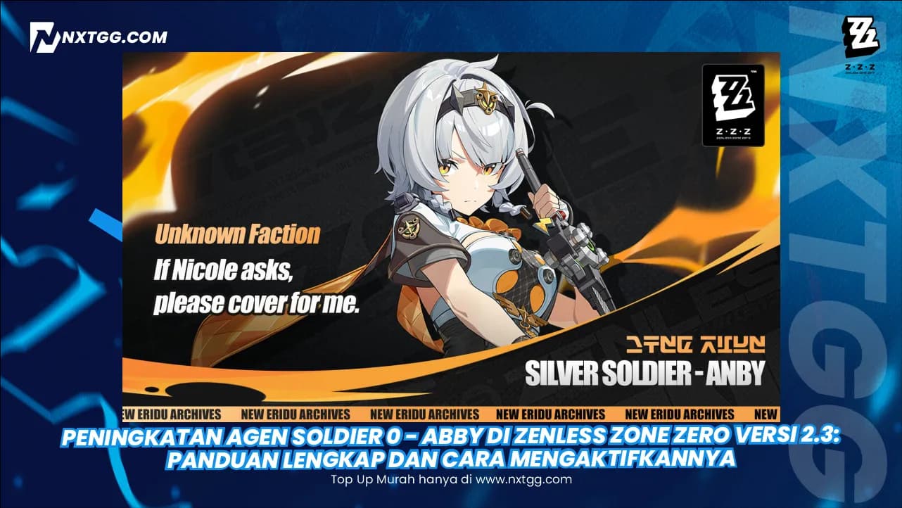 Peningkatan Agen Soldier 0 - Abby di Zenless Zone Zero Versi 2.3: Panduan Lengkap dan Cara Mengaktifkannya
