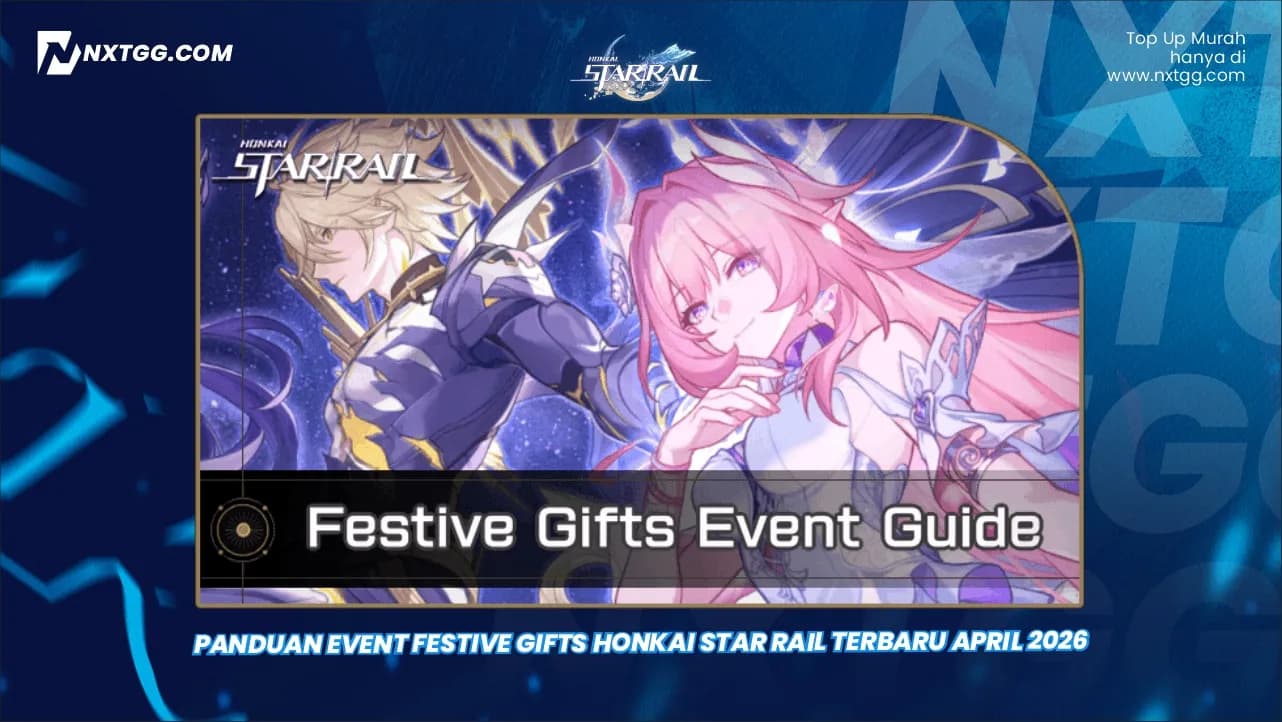Panduan Event Festive Gifts Honkai Star Rail Terbaru April 2026