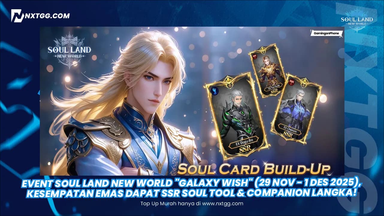 Event Soul Land New World "Galaxy Wish" (29 Nov - 1 Des 2025), Kesempatan Emas Dapat SSR Soul Tool & Companion Langka!