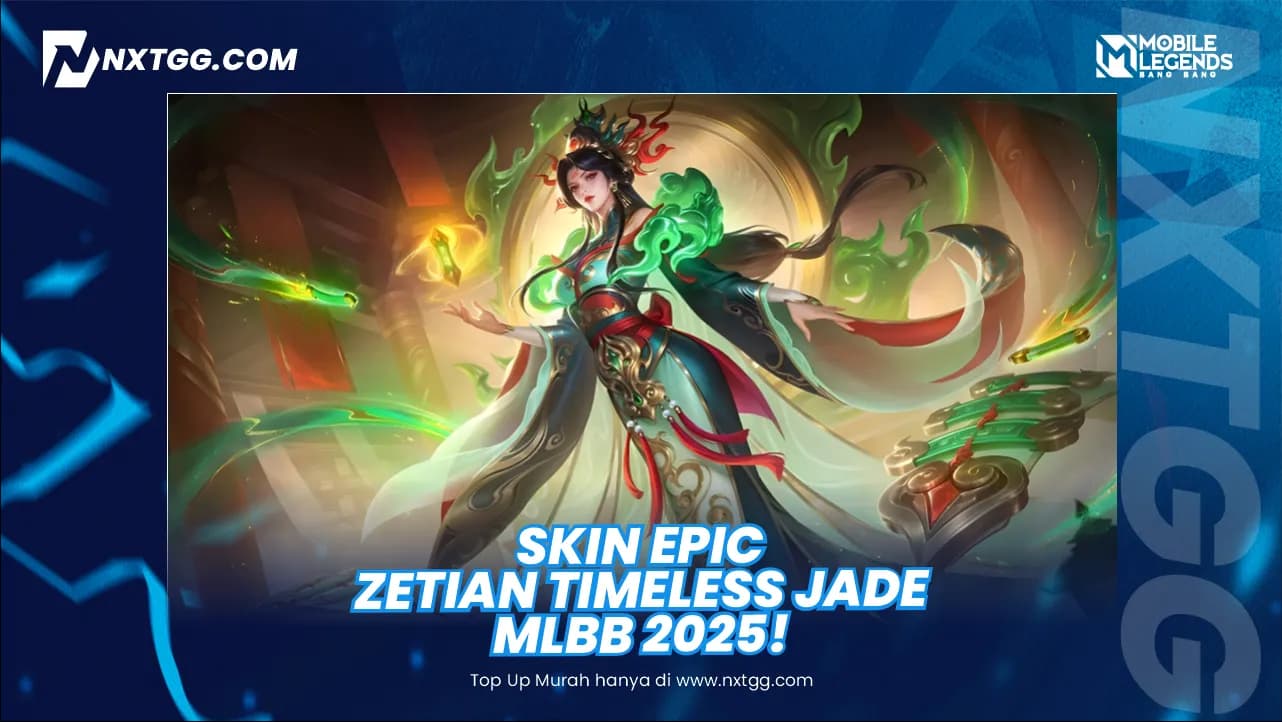 Skin Epic Zetian "Timeless Jade" Game Mobile Legends Bang-Bang (MLBB) - Nxtgg
