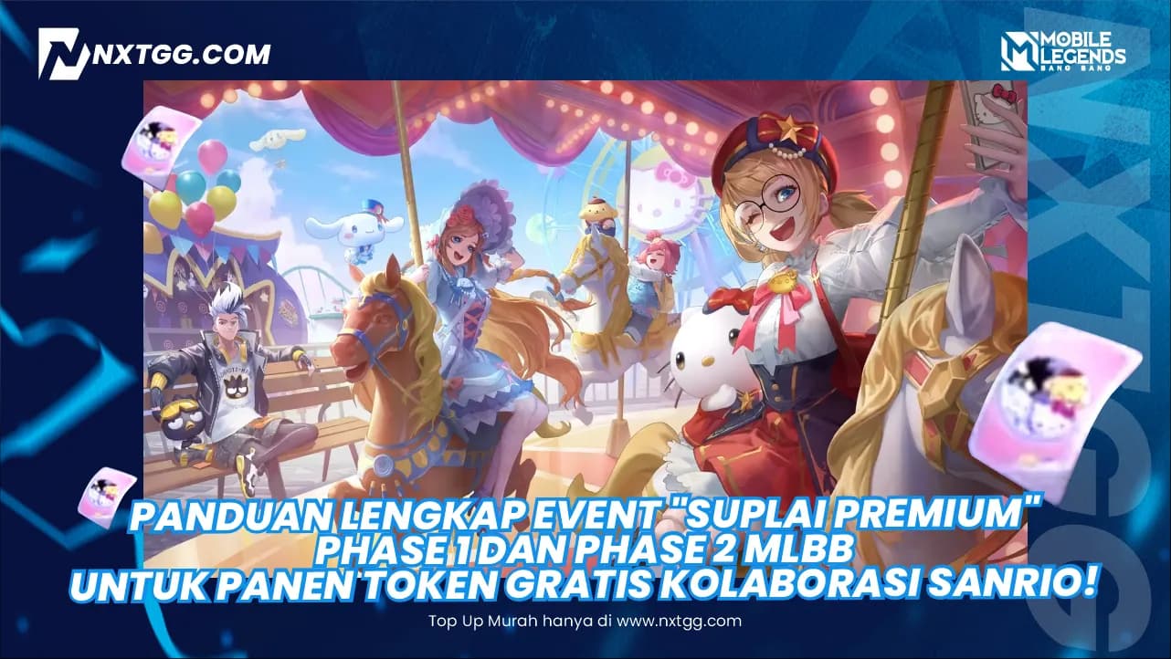 Panduan Lengkap Event "Suplai Premium" Phase 1 dan Phase 2  MLBB untuk Panen Token Gratis Kolaborasi Sanrio!