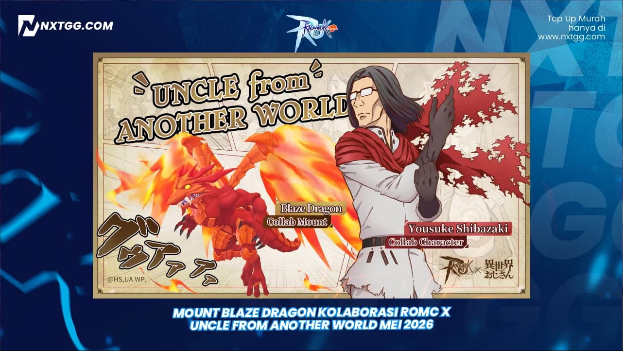 Mount Blaze Dragon Kolaborasi ROMC x Uncle from Another World Mei 2026