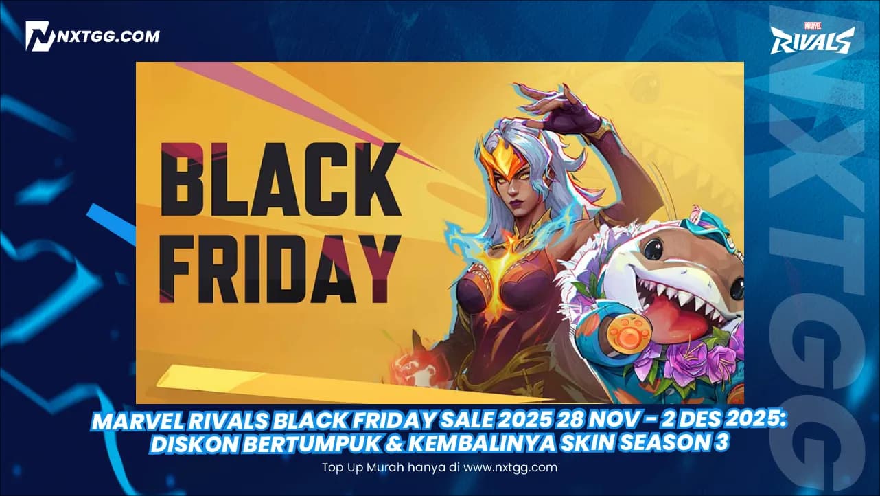 Marvel Rivals Black Friday Sale 2025 28 Nov - 2 Des 2025: Diskon Bertumpuk & Kembalinya Skin Season 3