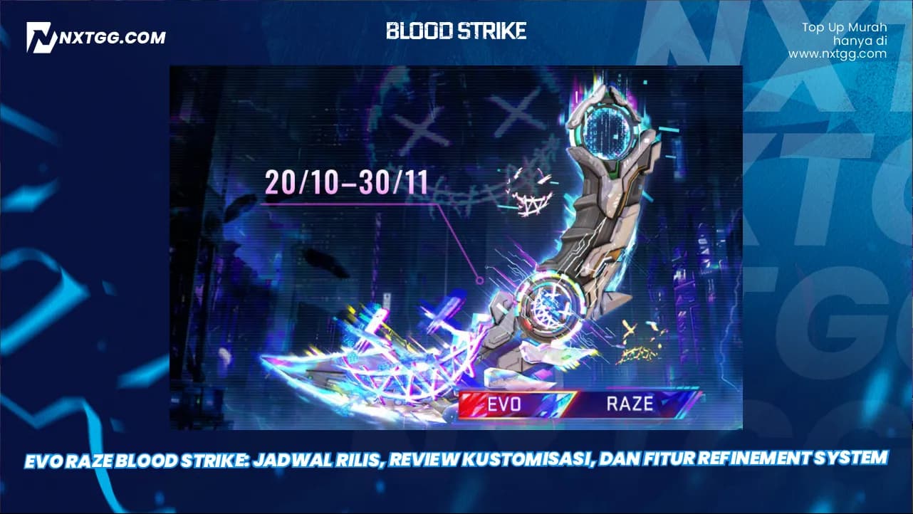 Evo Raze Blood Strike: Jadwal Rilis, Review Kustomisasi, dan Fitur Refinement System