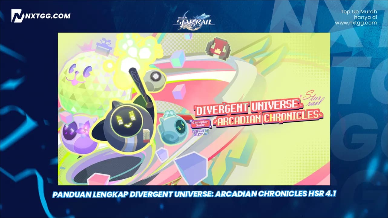 Panduan Lengkap Divergent Universe: Arcadian Chronicles HSR 4.1