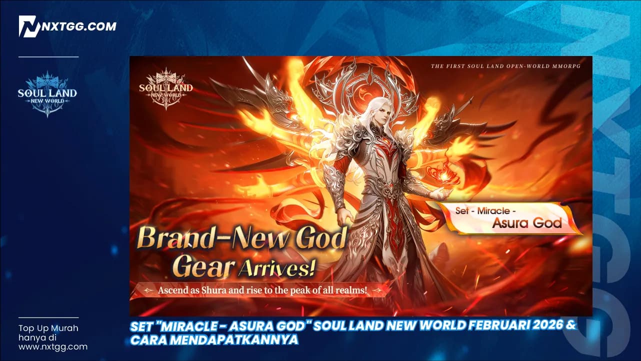 Set "Miracle - Asura God" Soul Land New World Februari 2026 & Cara Mendapatkannya
