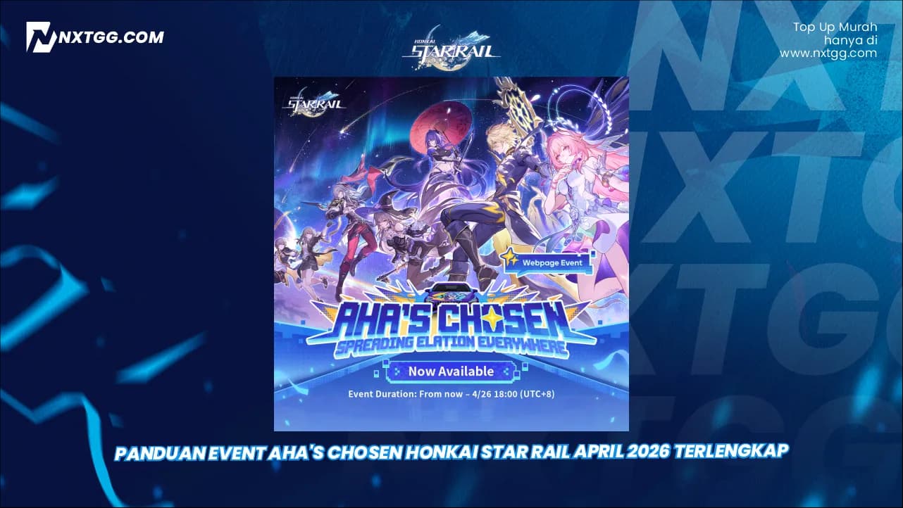 Panduan Event Aha's Chosen Honkai Star Rail April 2026 Terlengkap