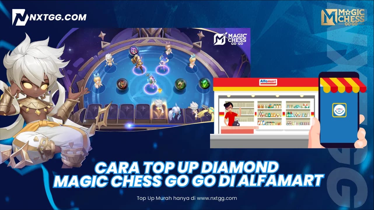 Cara Top Up Diamond Magic Chess GO GO di Alfamart - Nxtgg