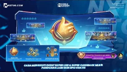 Cara Mengikuti Event Super Like & Super Cashback MLBB: Panduan Klaim Skin Epic Gratis